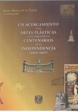 Un acercamiento a las artes plásticas en el marco de los centenarios de la Independencia (1910-1921)